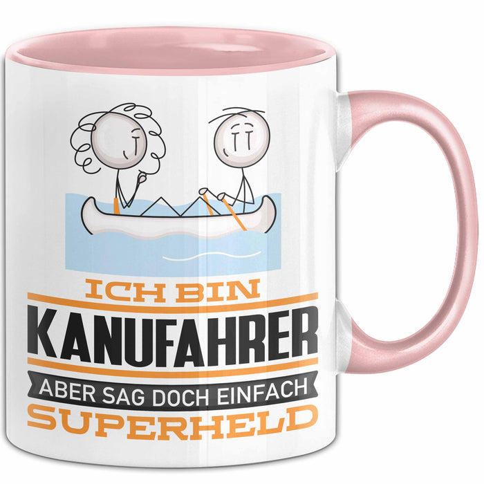 Kanufahrer Geschenk Tasse Ich Bin Kanufahrer Aber Sag Doch Einfach Superheld Lustige Geschenkdiee für Kanufahrer Kaffee-Becher Rosa Trendation
