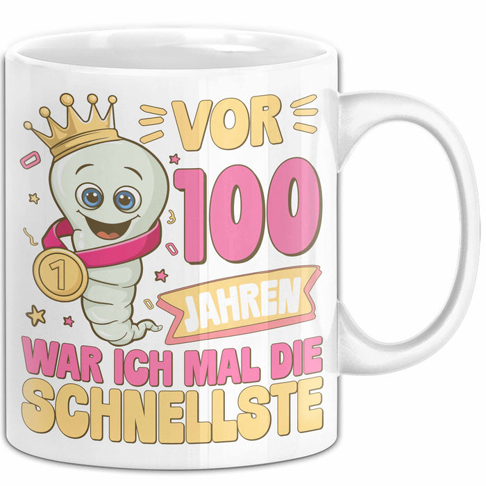 100. Geburtstag Tasse Geschenk Vor 100 Jahren War Ich Mal Die Schnellste Geschenkidee Frauen Mutter Oma Weiß Trendation