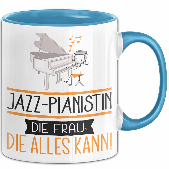 Jazz-Pianistin Geschenk Tasse Becher Die Frau Die Allen Kann Geschenkidee für eine Jazz-Pianistin Lustig Blau Trendation