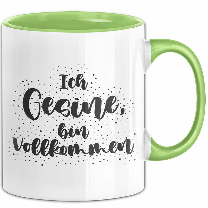 Gesine Tasse Ich Gesine, Bin Vollkommen Geschenk Grün Trendation
