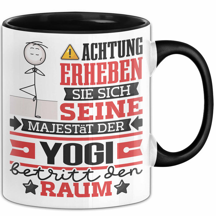 Yogi Geschenk Tasse Lustiger Spruch Erheben Sie Sich Der Yogi Betritt den Raum Schwarz Trendation