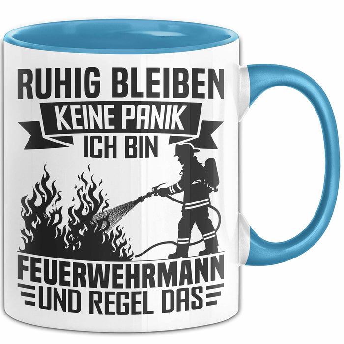 Feuerwehrmann Tasse Geschenk Ruhig Bleiben Ich Bin Feuerwehrmann Und Regel Das Geschenkidee Feuerwehr Blau Trendation