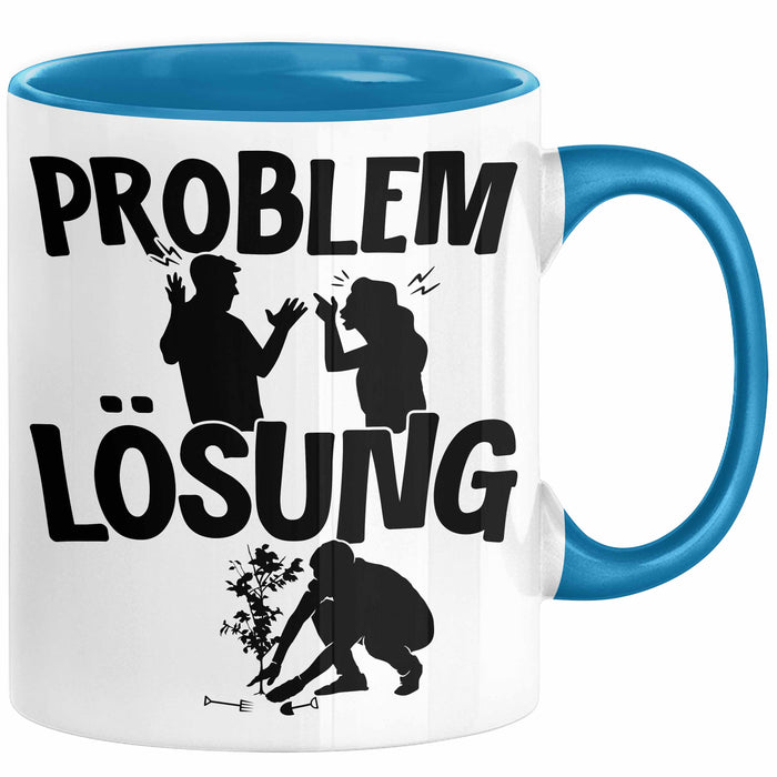 Gärtner Tasse Geschenk für Hobbygärtner Landschaftsgärtner Männer Geschenkidee Problem und Lösung Gartenarbeit Blau Trendation