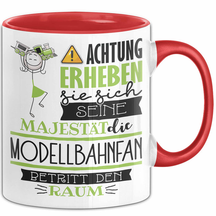 Modellbahnfan Tasse Geschenk Lustiger Spruch Bitte Erheben Sie Sich Seine Majestät Die Modellbahnfan Betritt Den Raum Rot Trendation