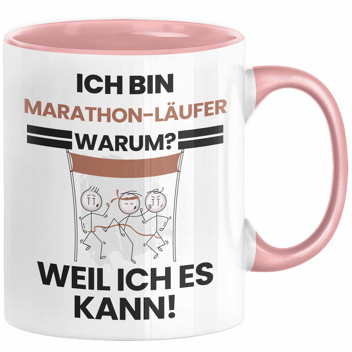 Marathonläufer Geschenk Tasse Lustiger Spruch Ich Bin Marathonläufer Warum Weil Ich Es Kann Geschenkidee Bester Marathonläufer Geburtstag Kaffee-Becher Rosa Trendation