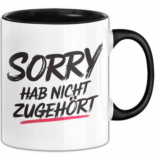 Sarkasmus Sarkastisch Tasse Geschenk Lustige Geschenkidee Sorry Hab Nicht Zugehört Schwarz Trendation