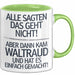 Waltraud Tasse Geschenk Alle Sagten Das Geht Nicht Aber Dann Kam Waltraud Und Hat Es Einfach Gemacht Geschenkidee Becher mit Name Grün Trendation