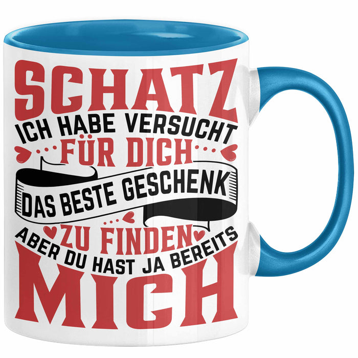 Valentinstag Tasse Geschenk für Ihn Sie Männer Für Paare Freundin Geschenkidee Kaffee-Becher Liebe Schatz Ich Hab Versucht Für Dich Das Geschenk Zu Finden Aber Du Hast Ja Bereits Mich Lustiger Spruch Blau Trendation
