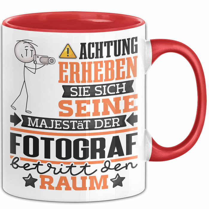 Fotograf Geschenk Tasse Lustiger Spruch Erheben Sie Sich Der Fotograf Betritt den Raum Rot Trendation