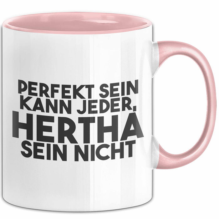 Hertha Tasse Perfekt Sein Kann Jeder, Hertha Sein Nicht Geschenk