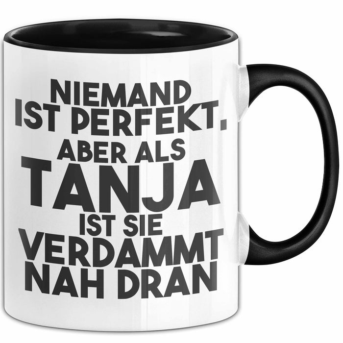 Tanja Tasse Niemand Ist Perfekt, Aber Als Tanja Ist Sie Verdammt Nah Dran