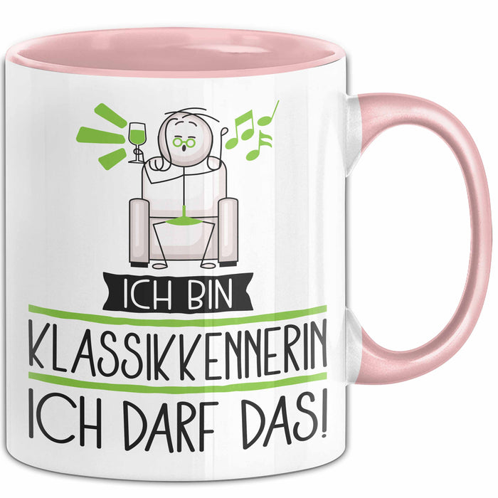 Geschenk für Klassikkennerin Tasse Lustige Geschenkidee Geburtstag Ich Bin Klassikkennerin Ich Darf Das Rosa Trendation