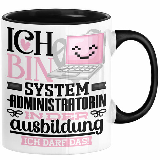 Systemadministratorin Ausbildung Start Geschenk Tasse Ich Bin Systemadministratorin In Der Ausbildung Ich Darf Das Kaffee-Becher Geschenkidee Schwarz Trendation