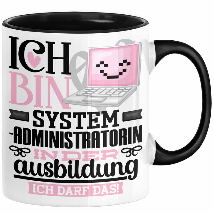 Systemadministratorin Ausbildung Start Geschenk Tasse Ich Bin Systemadministratorin In Der Ausbildung Ich Darf Das Kaffee-Becher Geschenkidee Schwarz Trendation