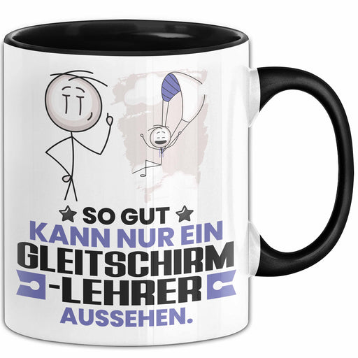 Gleitschirmlehrer Geschenk Tasse So Gut Kann Nur Ein Gleitschirmlehrer Aussehen Geschenkidee Kaffee-Becher Schwarz Trendation