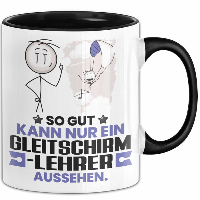 Gleitschirmlehrer Geschenk Tasse So Gut Kann Nur Ein Gleitschirmlehrer Aussehen Geschenkidee Kaffee-Becher Schwarz Trendation