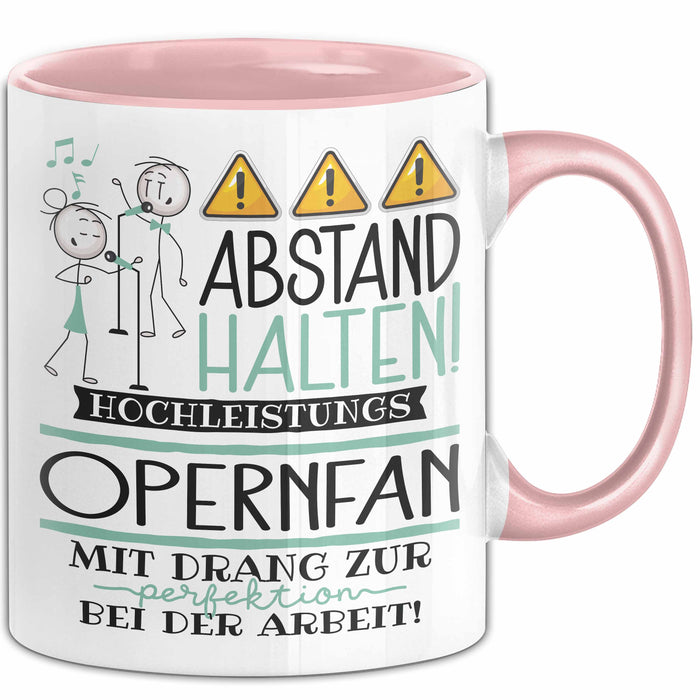 Opernfan Tasse Geschenk Lustig Abstand Halten Hochleistungs-Opernfan Mit Drang Zur Perfektion Bei Der Arbeit Rosa Trendation