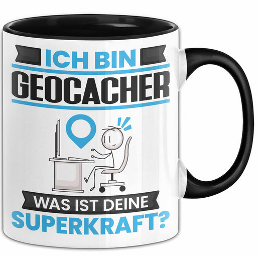 Geocacher Tasse Geschenk für Geocacher Geburtstag Lustiger Spruch Kaffee-Becher Was Ist Deine Superkraft Schwarz Trendation
