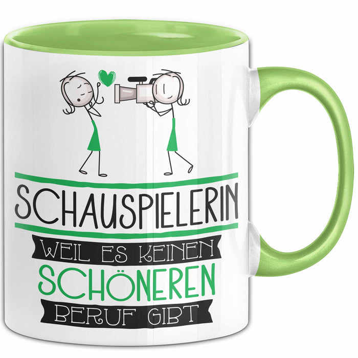 Schauspielerin Weil Es Keinen Schöneren Beruf Gibt Tasse Geschenk für Eine Schauspielerin Lustig Grün Trendation