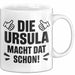 Ursula Tasse Geschenk Die Ursula Macht Dat Schon Geschenkidee Becher mit Name Weiß Trendation
