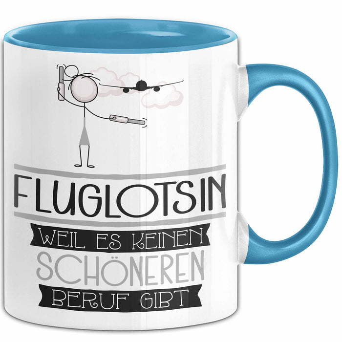 Fluglotsin Weil Es Keinen Schöneren Beruf Gibt Tasse Geschenk für Eine Fluglotsin Lustig Blau Trendation