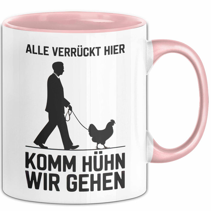 Huhn Tier Bauer Tasse Becher Geschenk Lustige Geschenkidee Spruch Alle Verrückt Hier Komm Huhn Wir Gehen Rosa Trendation