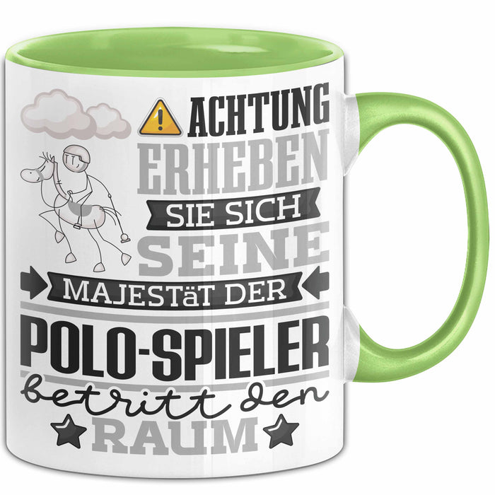 Polo-Spieler Geschenk Tasse Lustiger Spruch Erheben Sie Sich Der Polo-Spieler Betritt den Raum Grün Trendation