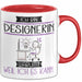 Designerin Tasse Geschenk Ich Bin Designerin Warum Weil Ich Es Kann Geschenkidee Geburtstag Rot Trendation