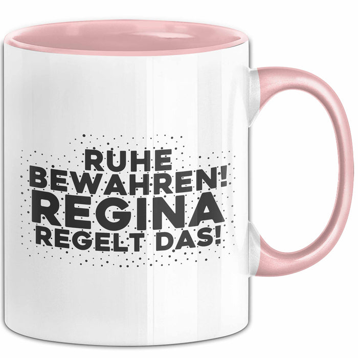 Regina Tasse Ruhe Bewahren! Regina Regelt Das! Geschenk