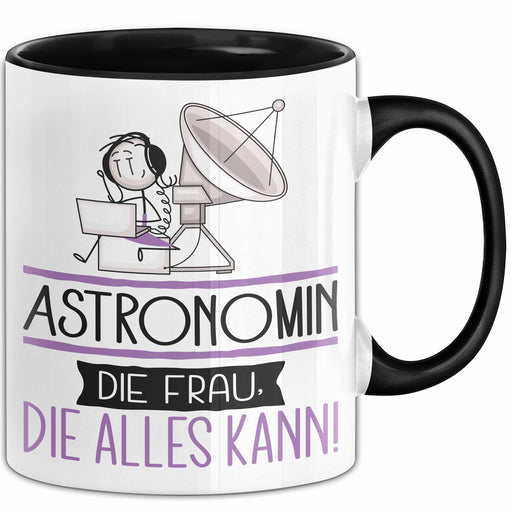 Astronomin Geschenk Tasse Becher Die Frau Die Allen Kann Geschenkidee für eine Astronomin Lustig Trendation