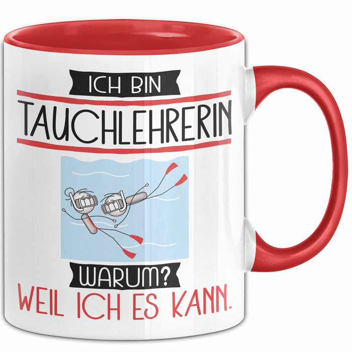 Tauchlehrerin Tasse Geschenk Ich Bin Tauchlehrerin Warum Weil Ich Es Kann Geschenkidee Geburtstag Rot Trendation
