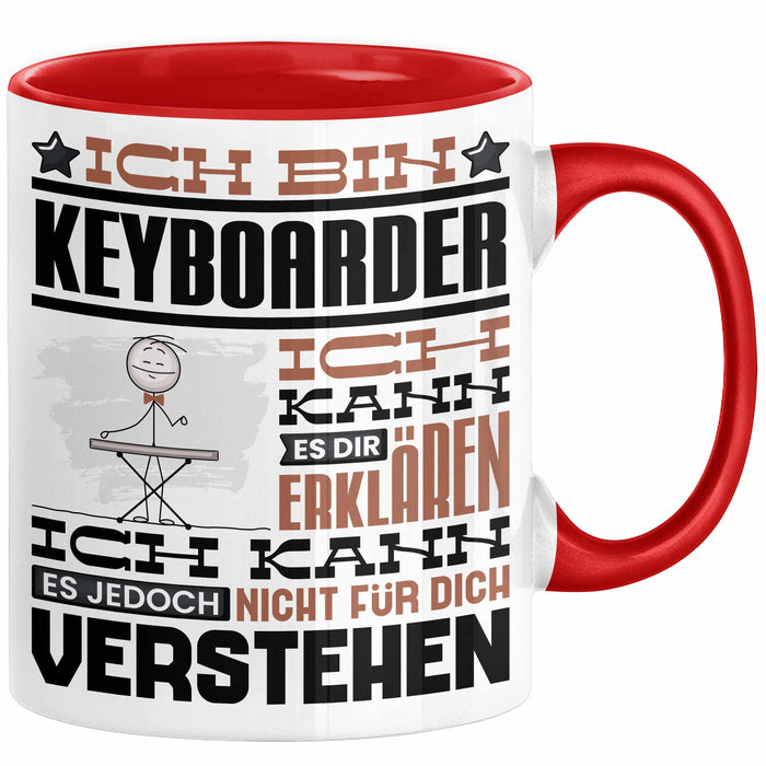 Keyboarder Geschenk Tasse Geschenkidee für Keyboarder Geburtstag Lustig Ich Bin Keyboarder Ich Kann Es Dir Erklären Aber Nicht Für Dich Verstehen Rot Trendation
