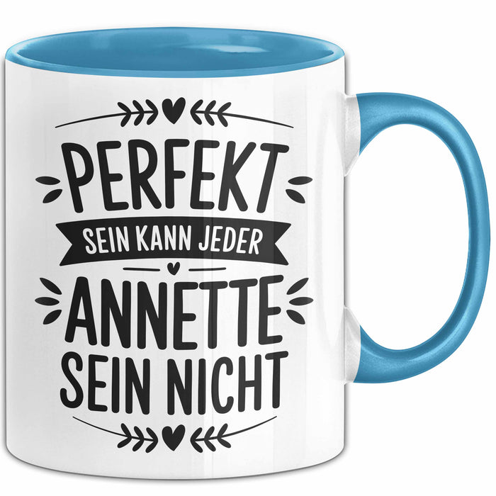 Annette Tasse Geschenk Perfekt Sein Kann Jeder Geschenkidee Geburtstag Blau Trendation