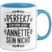 Annette Tasse Geschenk Perfekt Sein Kann Jeder Geschenkidee Geburtstag Blau Trendation
