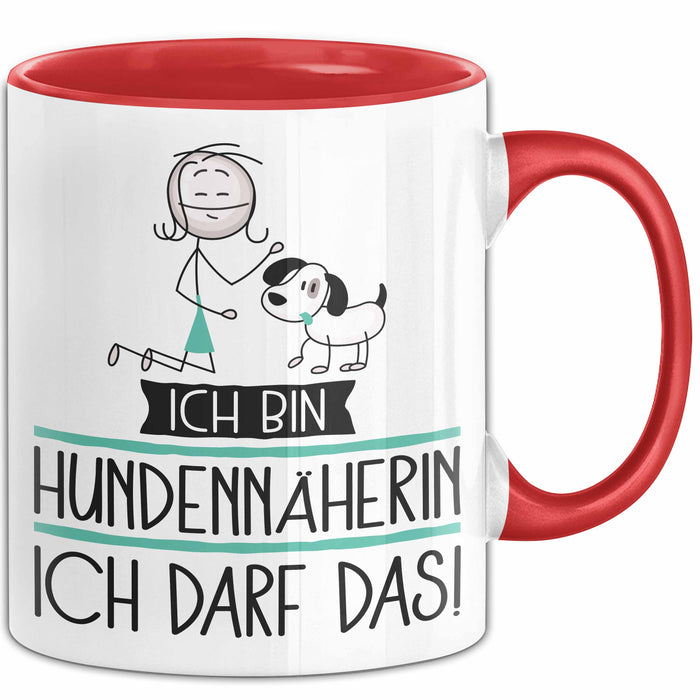 Geschenk für Hundennäherin Tasse Lustige Geschenkidee Geburtstag Ich Bin Hundennäherin Ich Darf Das Rot Trendation