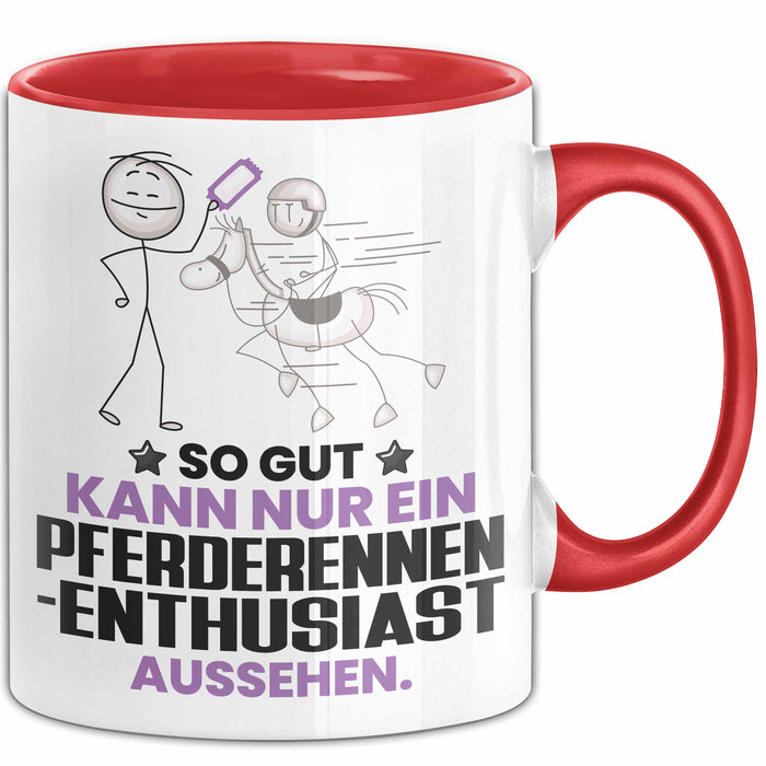 Pferderennen-Enthusiast Geschenk Tasse So Gut Kann Nur Ein Pferderennen-Enthusiast Aussehen Geschenkidee Kaffee-Becher Rot Trendation