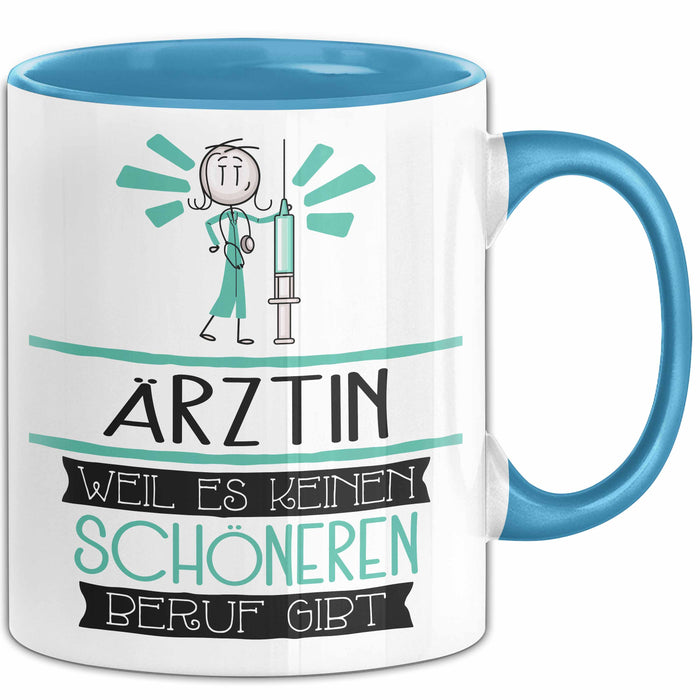 Ärztin Weil Es Keinen Schöneren Beruf Gibt Tasse Geschenk für Eine Ärztin Lustig Blau Trendation