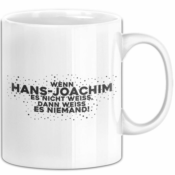 Hans-Joachim Tasse Wenn Hans-Joachim Es Nicht Weiss, Dann Weiss Es Niemand!