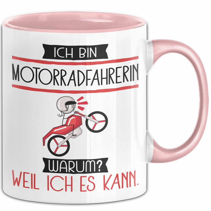 Motorradfahrerin Tasse Geschenk Ich Bin Motorradfahrerin Warum Weil Ich Es Kann Geschenkidee Geburtstag Rosa Trendation