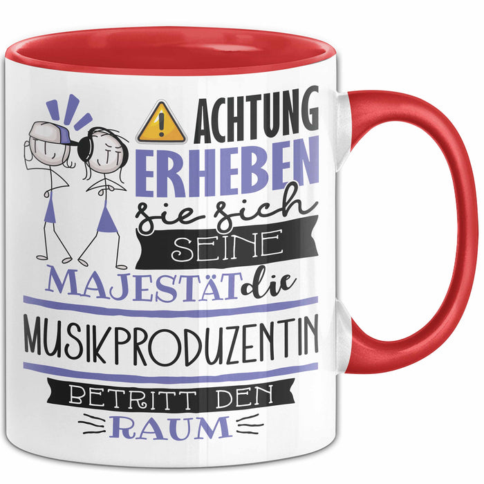 Musikproduzentin Tasse Geschenk Lustiger Spruch Bitte Erheben Sie Sich Seine Majestät Die Musikproduzentin Betritt Den Raum Rot Trendation