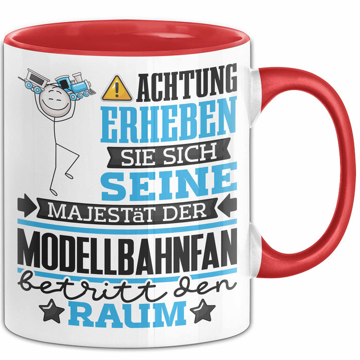 Modellbahnfan Geschenk Tasse Lustiger Spruch Erheben Sie Sich Der Modellbahnfan Betritt den Raum Rot Trendation