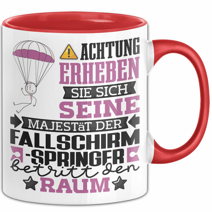 Fallschirmspringer Geschenk Tasse Lustiger Spruch Erheben Sie Sich Der Fallschirmspringer Betritt den Raum Rot Trendation
