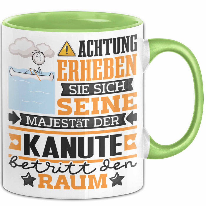 Kanute Geschenk Tasse Lustiger Spruch Erheben Sie Sich Der Kanute Betritt den Raum Grün Trendation