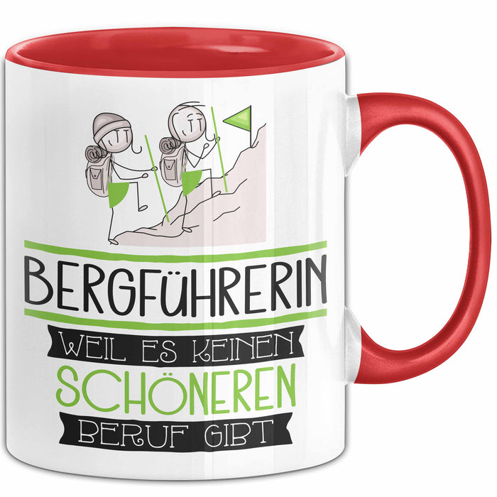 Bergführerin Weil Es Keinen Schöneren Beruf Gibt Tasse Geschenk für Eine Bergführerin Lustig Rot Trendation