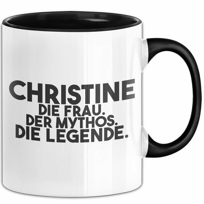 Christine Tasse Christine – Die Frau. Der Mythos. Die Legende. Geschenk Schwarz Trendation