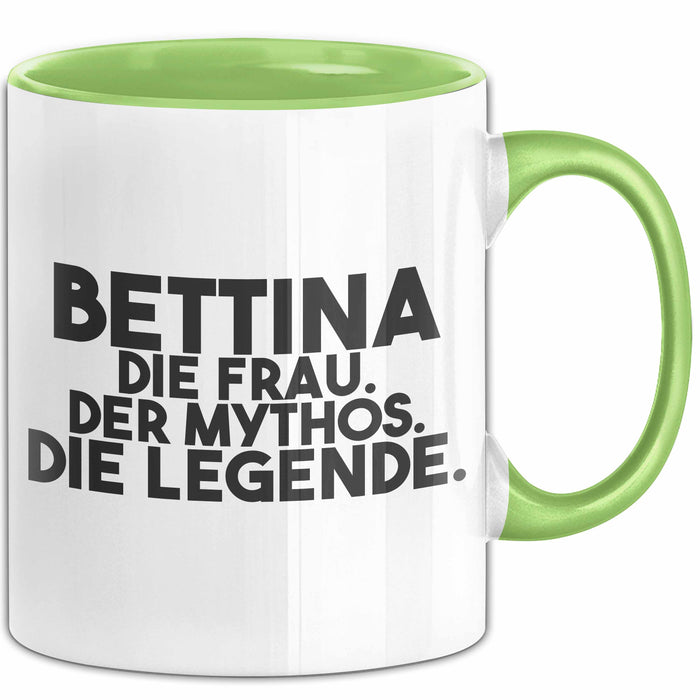 Bettina Tasse Bettina – Die Frau. Der Mythos. Die Legende. Geschenk Grün Trendation