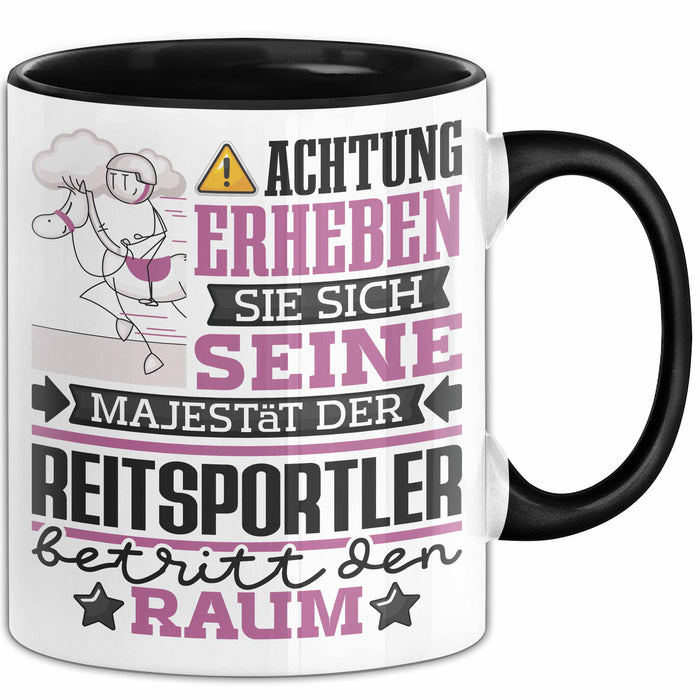 Reitsportler Geschenk Tasse Lustiger Spruch Erheben Sie Sich Der Reitsportler Betritt den Raum Schwarz Trendation