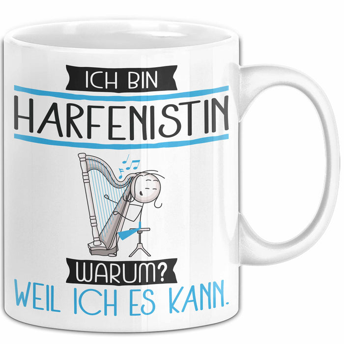 Harfenistin Tasse Geschenk Ich Bin Harfenistin Warum Weil Ich Es Kann Geschenkidee Geburtstag Weiß Trendation