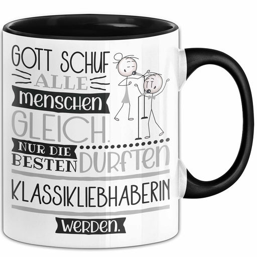 Klassikliebhaberin Geschenk Becher Tasse Gott Schuf Alle Menschen Gleich Nur Die Besten Durfeten Klassikliebhaberin Werden Geschenkidee Lustig Trendation
