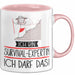 Geschenk für Survival-Expertin Tasse Lustige Geschenkidee Geburtstag Ich Bin Survival-Expertin Ich Darf Das Rosa Trendation